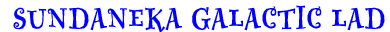 Sundaneka Galactic Lad
